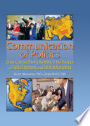 Communication of politics : cross-cultural theory building in the practice of public relations and political marketing /