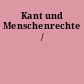 Kant und Menschenrechte /