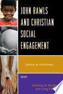 John Rawls and Christian social engagement : justice as unfairness /