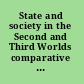 State and society in the Second and Third Worlds comparative and case studies from Africa, Eurasia, Latin America, and the Middle East /