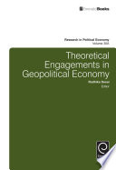 Theoretical engagements in geopolitical economy /