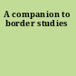 A companion to border studies