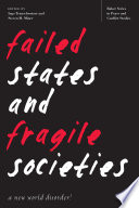 Failed states and fragile societies : a new world disorder? /