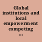 Global institutions and local empowerment competing theoretical perspectives /