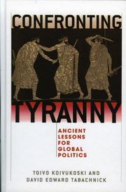 Confronting tyranny : ancient lessons for global politics /