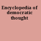 Encyclopedia of democratic thought