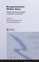 Renegotiating the welfare state : flexible adjustment through corporatist concertation /