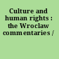 Culture and human rights : the Wroclaw commentaries /