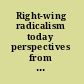 Right-wing radicalism today perspectives from Europe and the US /