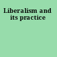 Liberalism and its practice