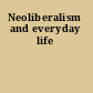 Neoliberalism and everyday life