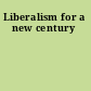 Liberalism for a new century