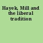 Hayek, Mill and the liberal tradition