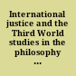 International justice and the Third World studies in the philosophy of development /