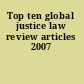 Top ten global justice law review articles 2007