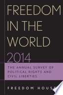 Freedom in the world 2014 : the annual survey of political rights and civil liberties /
