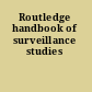 Routledge handbook of surveillance studies