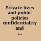 Private lives and public policies confidentiality and accessibility of government statistics /