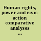 Human rights, power and civic action comparative analyses of struggles for rights in developing societies /