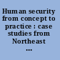 Human security from concept to practice : case studies from Northeast India and Orissa /