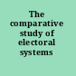 The comparative study of electoral systems