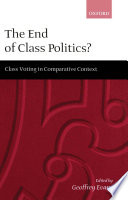 The end of class politics? class voting in comparative context /