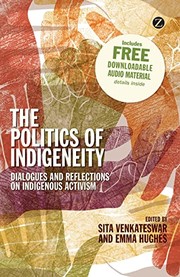 The politics of indigeneity : dialogues and reflections on indigenous activism /