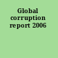 Global corruption report 2006