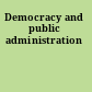 Democracy and public administration