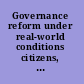 Governance reform under real-world conditions citizens, stakeholders, and voice /