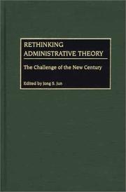 Rethinking administrative theory : the challenge of the new century /
