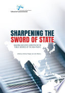 Sharpening the Sword of State : building executive capacities in the public services of the Asia-Pacific /