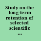 Study on the long-term retention of selected scientific and technical records of the federal government working papers /