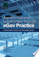 Transformational government through eGov practice socio-economic, cultural, and technological issues /