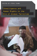 Intelligence and human rights in the era of global terrorism /