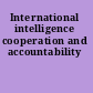 International intelligence cooperation and accountability
