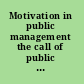 Motivation in public management the call of public service /