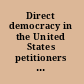 Direct democracy in the United States petitioners as a reflection of society /
