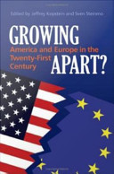 Growing apart? America and Europe in the twenty-first century /