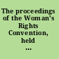 The proceedings of the Woman's Rights Convention, held at Worcester, October 23d & 24th, 1850