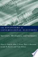 The financiers of congressional elections investors, ideologues, and intimates /