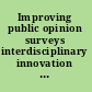 Improving public opinion surveys interdisciplinary innovation and the American national election studies /