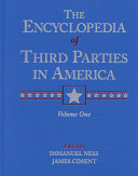 The encyclopedia of third parties in America /