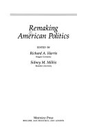 Remaking American politics /