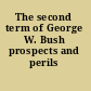 The second term of George W. Bush prospects and perils /