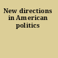 New directions in American politics