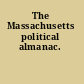 The Massachusetts political almanac.
