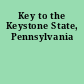 Key to the Keystone State, Pennsylvania