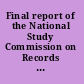 Final report of the National Study Commission on Records and Documents of Federal Officials.