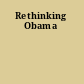 Rethinking Obama